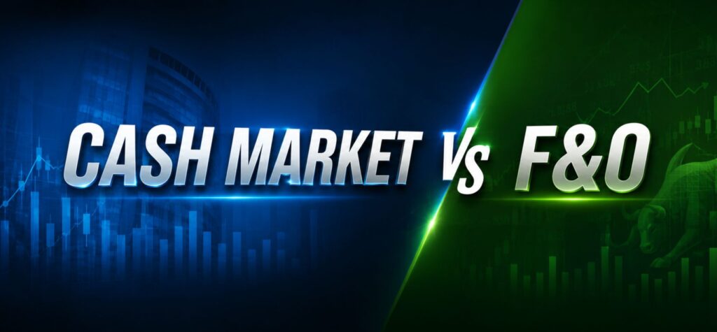 Cash Market vs F&O