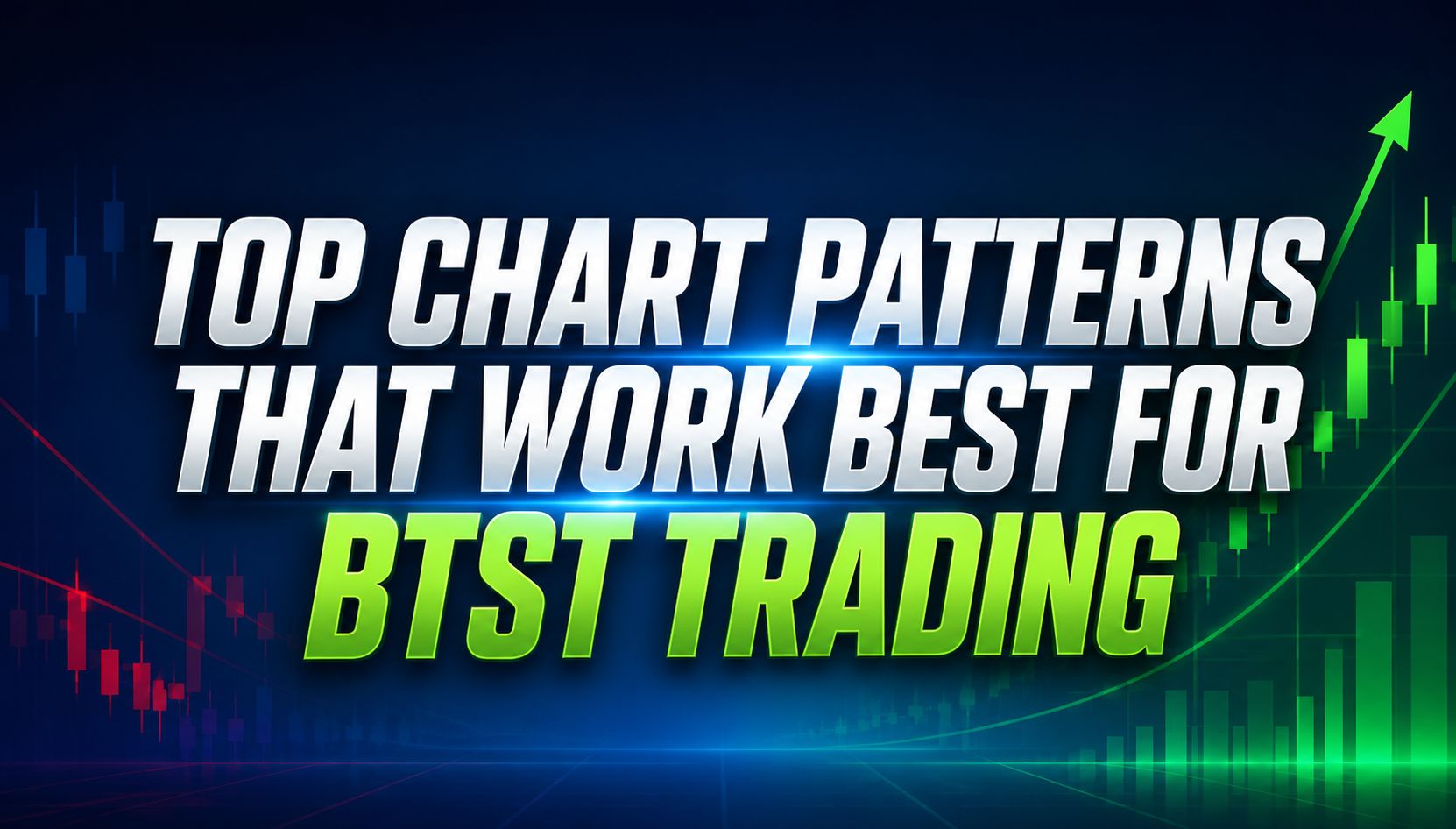 Top Chart Patterns That Work Best for BTST Trading
